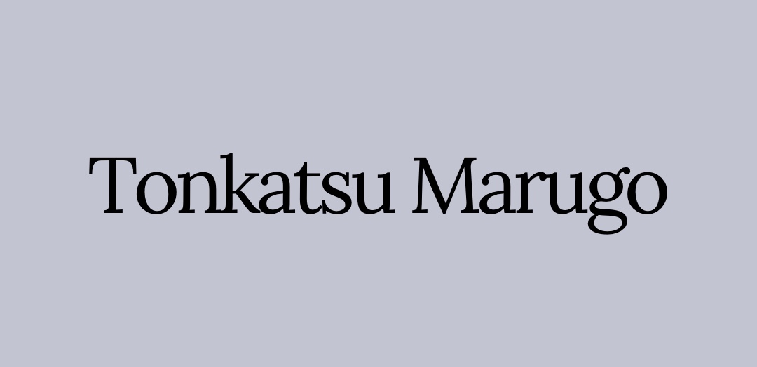 Tonkatsu Marugo: the Best Tonkatsu Restaurant in Akihabara, Tokyo