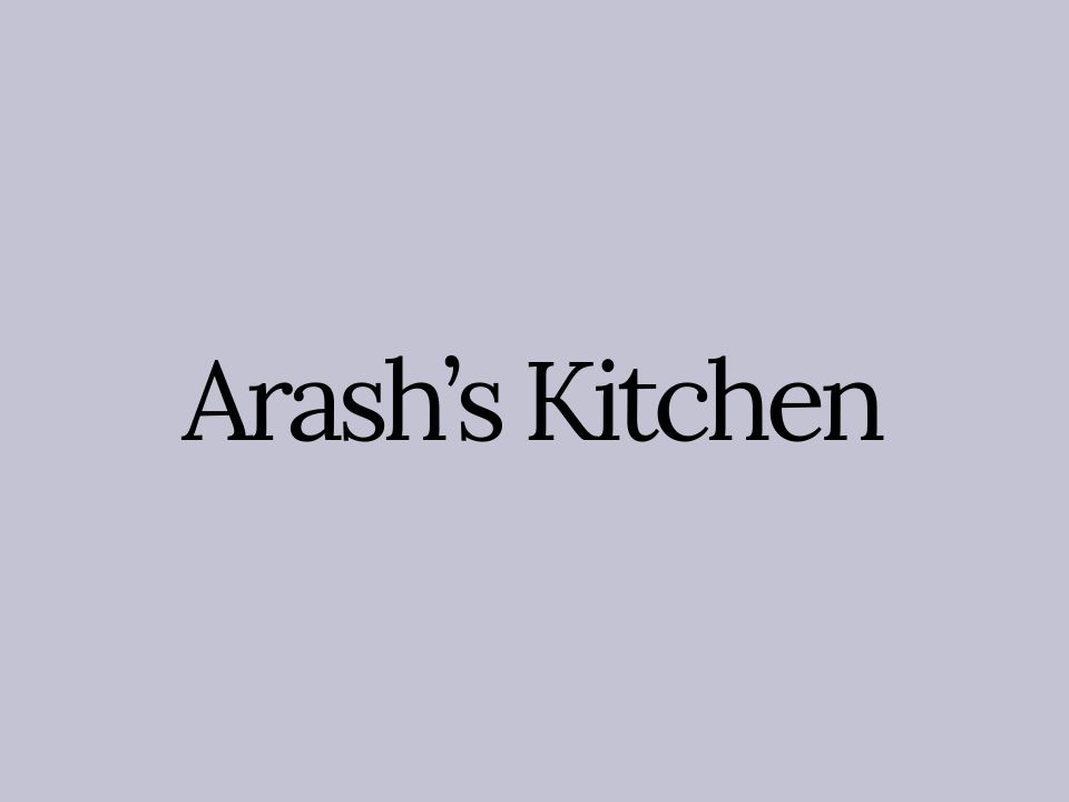 Arash’s Kitchen