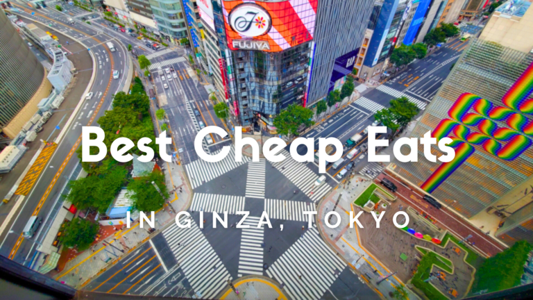 Where to Eat in Ginza Cheap: Under $5 Restaurants in Ginza