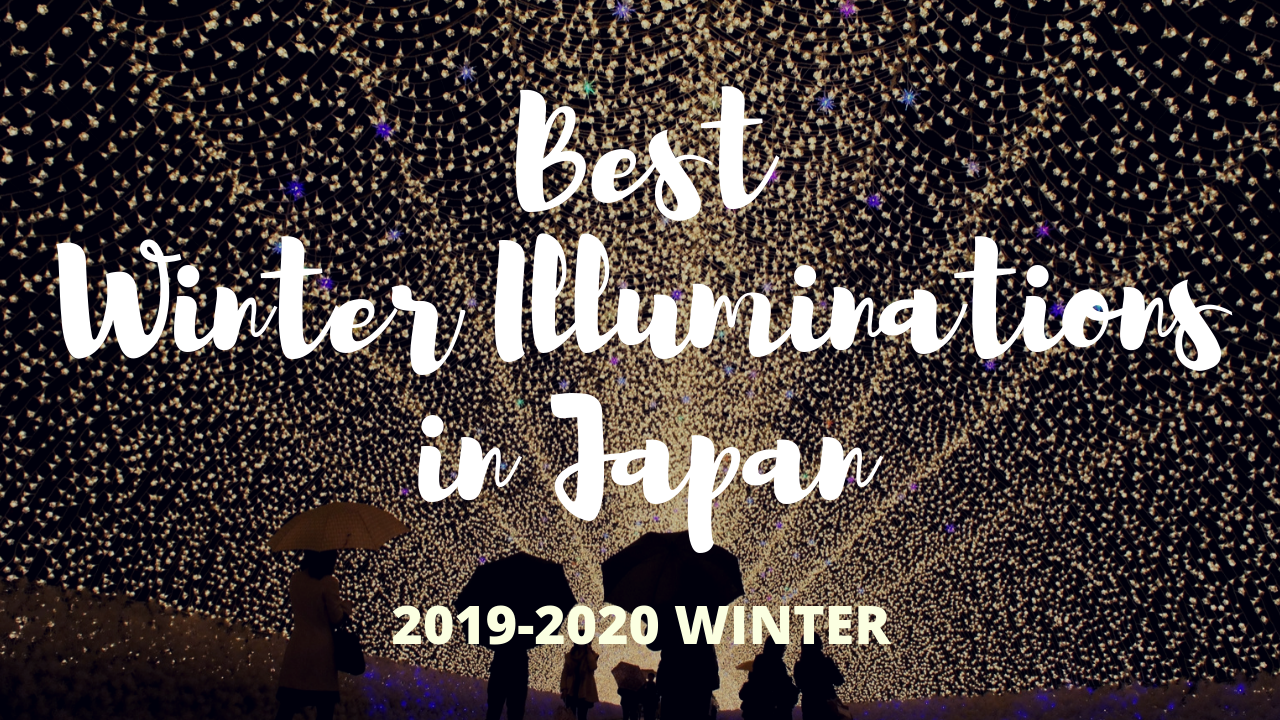 5 Best Winter Illuminations in Japan 2019-2020