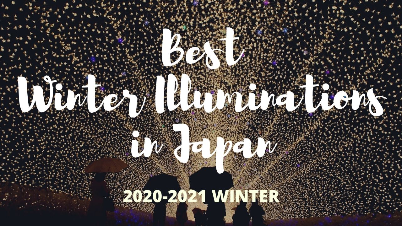 5 Best Winter Illuminations in Japan 2020-2021