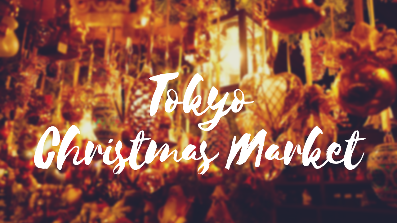 Best Christmas Markets in Tokyo 2019