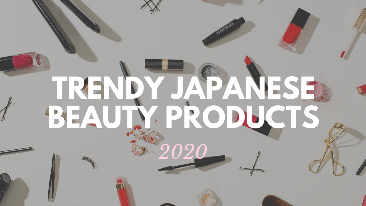 2020 Hottest Japanese Beauty Products