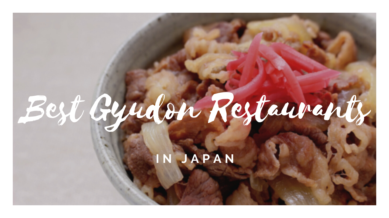 4 Best Beef Bowl Restaurants in Japan