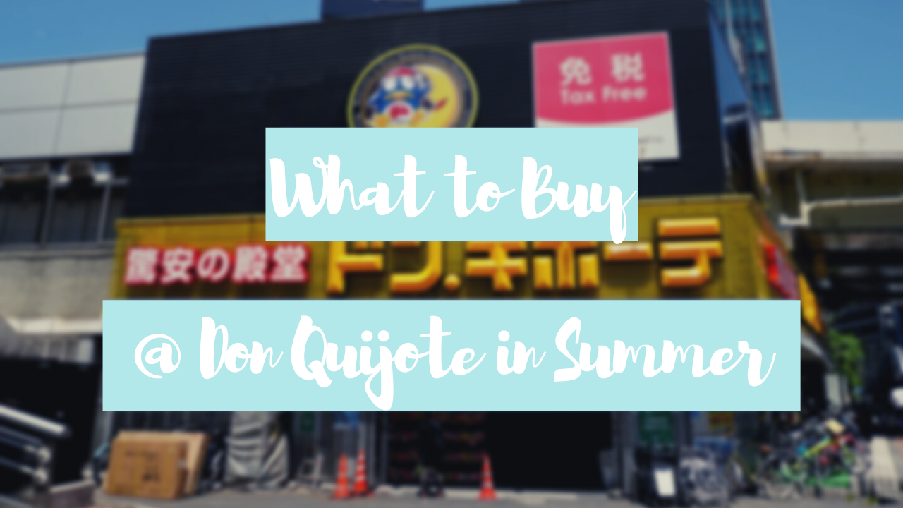 What to Buy at Don Quijote in Japan in Summer