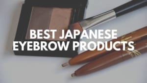 Best Japanese Eyebrows Products 2021