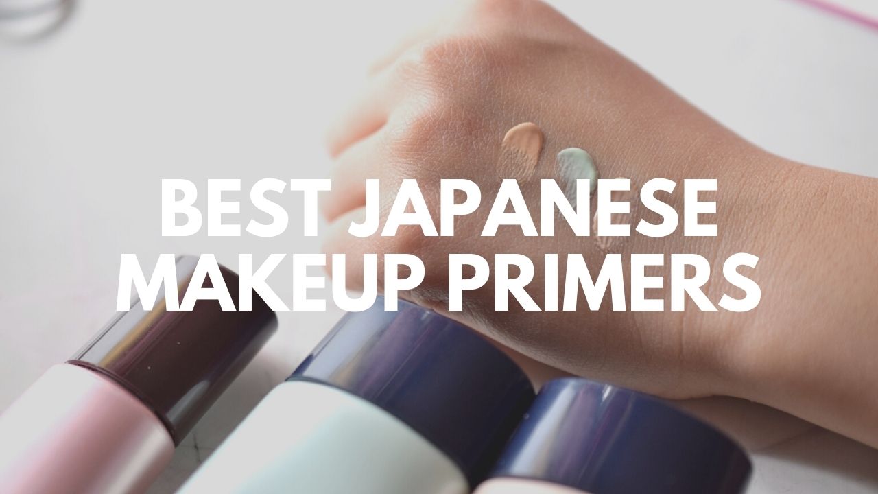 Best Japanese Makeup Primers to Buy 2021