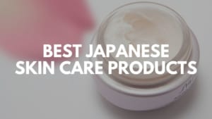 10 Best Japanese Skin Care Products