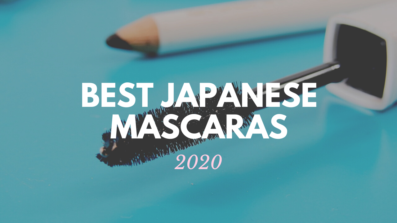 7 Best Japanese Mascaras to Buy 2020