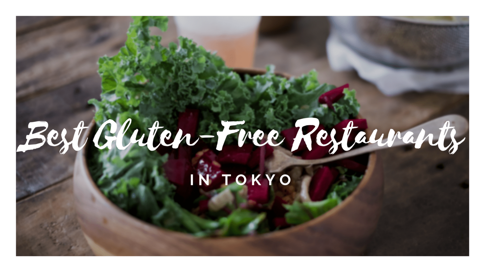 8 Gluten Free Restaurants and Cafes in Tokyo