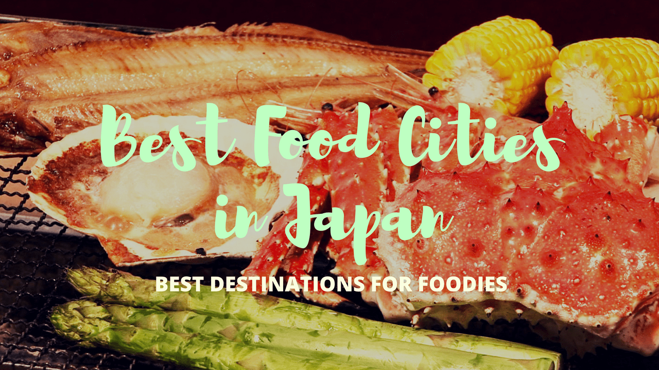 5 Best Food Cities in Japan - Japan Web Magazine