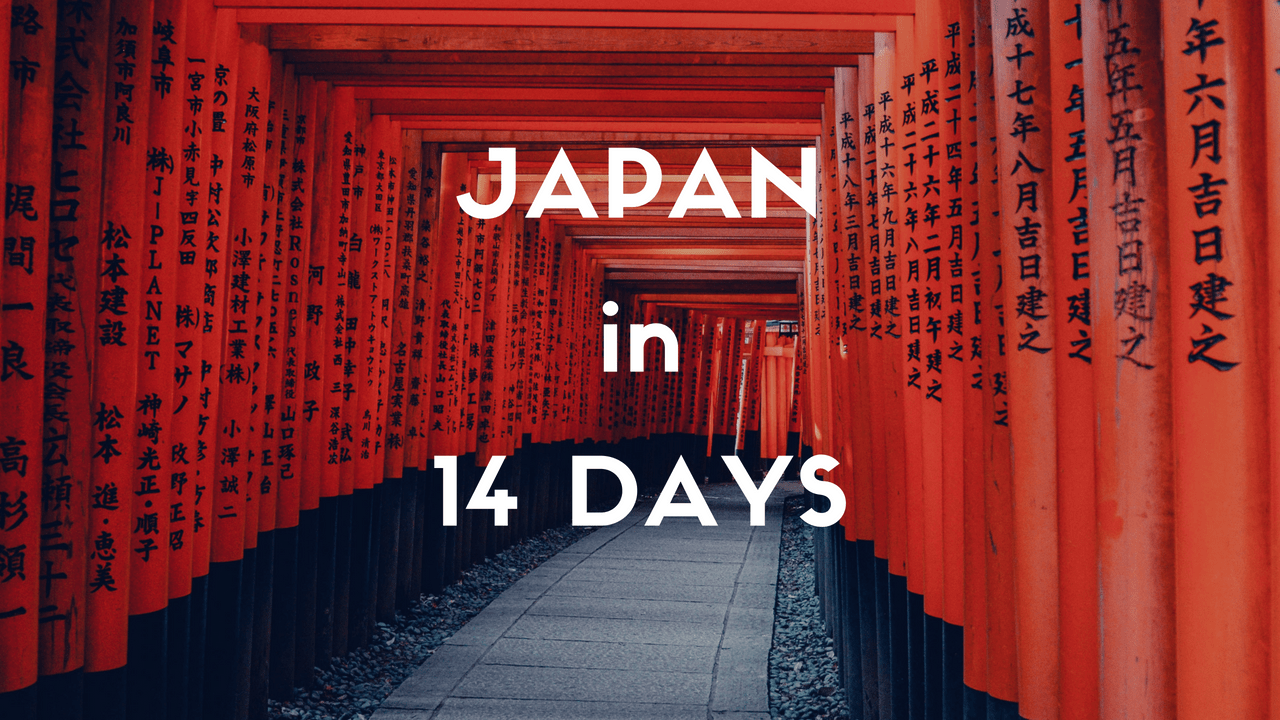 2 Weeks Itinerary in Japan: For First Timers