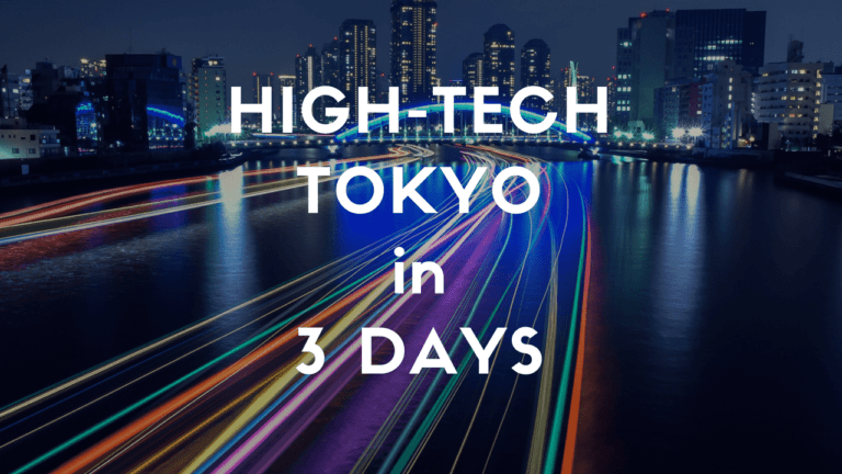 3 Days Itinerary in Tokyo: High-tech Obsession
