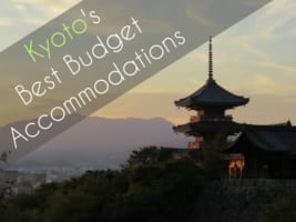 Where to Stay in Kyoto: 7 Best Cheap Hotels