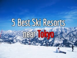 5 Best Ski Resorts near Tokyo