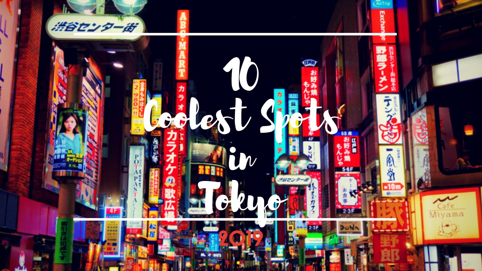 10 Coolest Places to Visit in Tokyo for 2019!