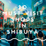 Shibuya Shopping Guide: 20 Best Shops in Shibuya