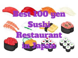 4 Best 100 yen Sushi Restaurants in Japan