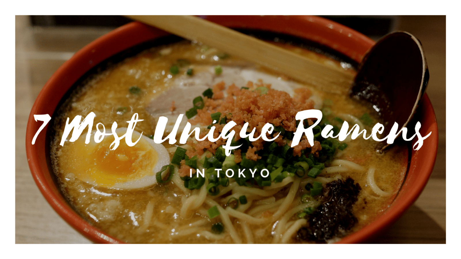 Best Unique Ramen in Tokyo Japan Web Magazine