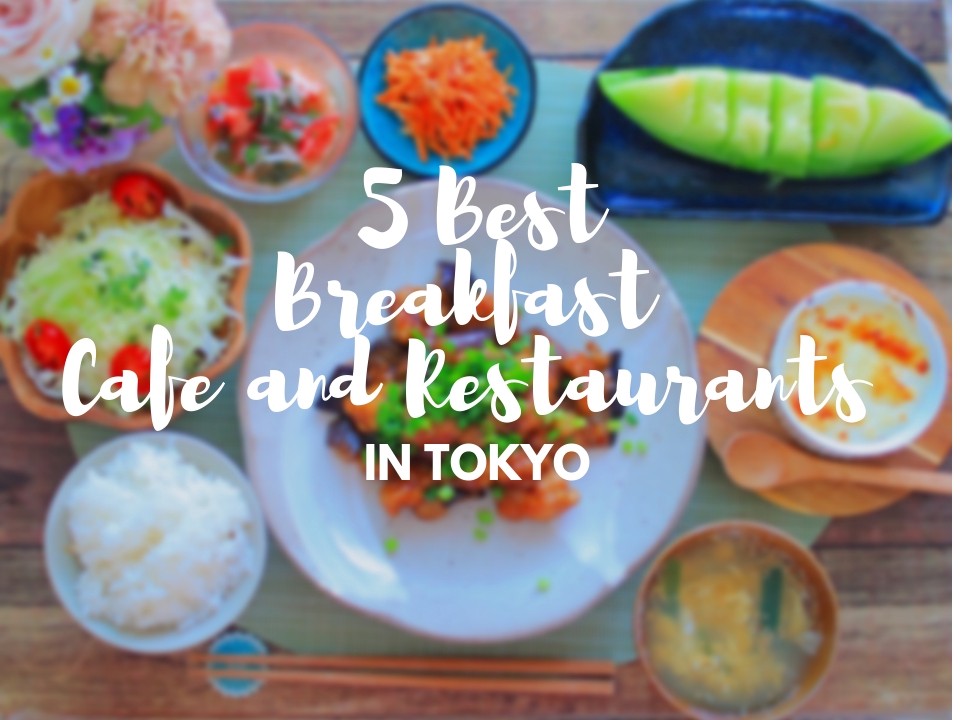 Best breakfast cafes and restaurants in Tokyo