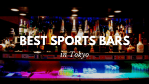 5 Best Sports Bars in Tokyo