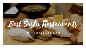 3 Best Sushi in Tsukiji