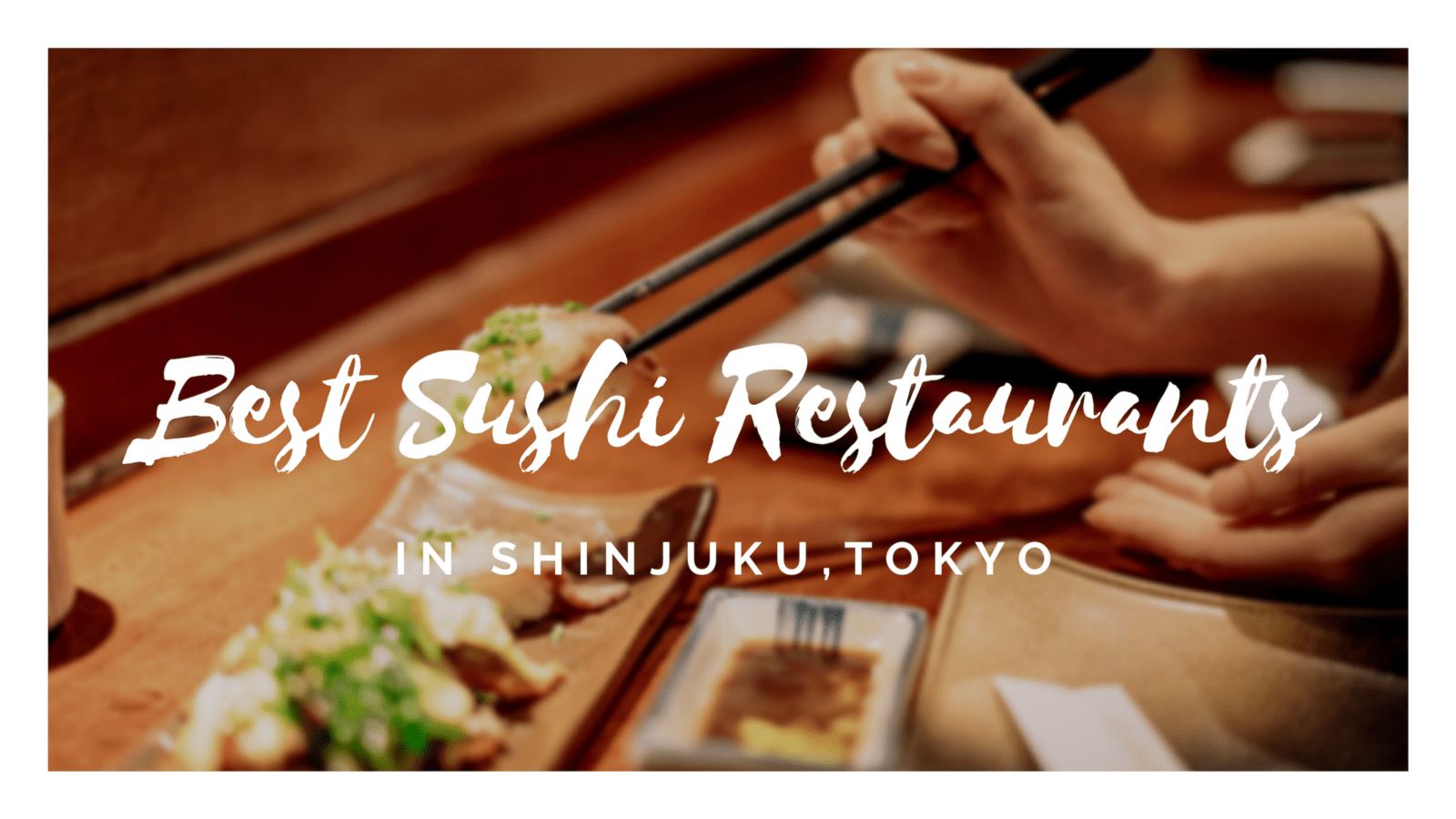 5 Best Sushi in Shinjuku 2020