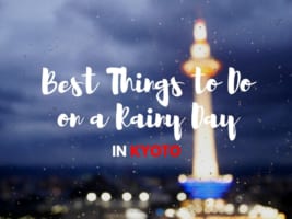 7 Best Things to Do in Kyoto on a Rainy Day