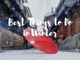 Best Things to Do in Kyoto in Winter