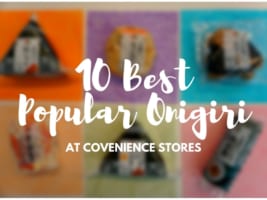 10 Best Popular Onigiri at Convenience Stores in Japan