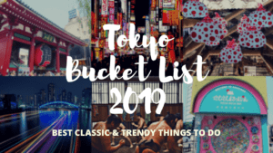 2019 Tokyo Bucket List: 30 Top Things to Do