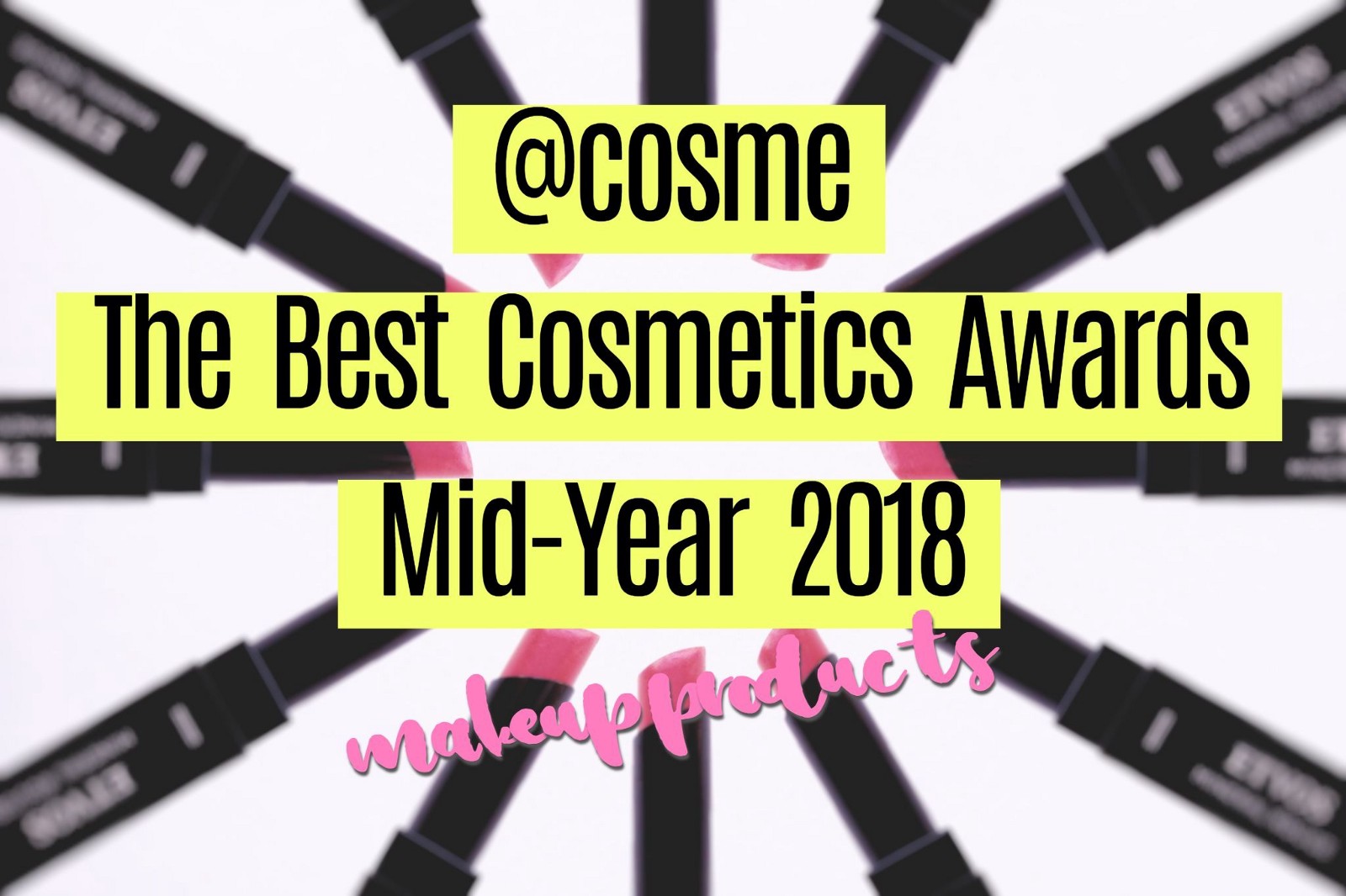 Makeup Products: Japanese Cosmetics Ranking Mid-Year 2018