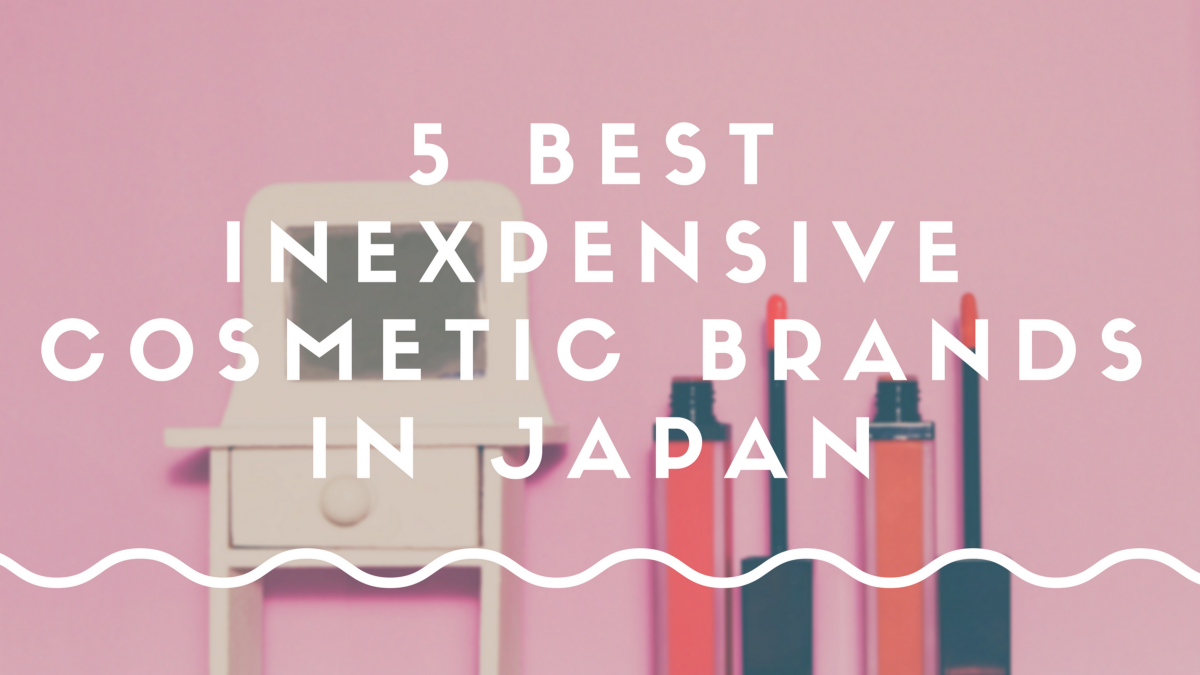 5 Best Inexpensive Japanese Makeup Brands 2020
