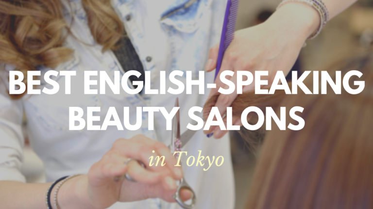 Best English-Speaking Beauty Salons in Ginza