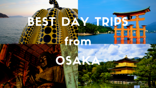 11 Best Day Trips from Osaka - Japan Web Magazine