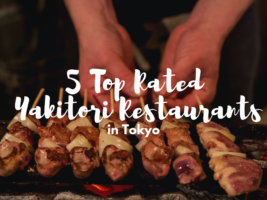 5 Top-Rated Yakitori Restaurants in Tokyo