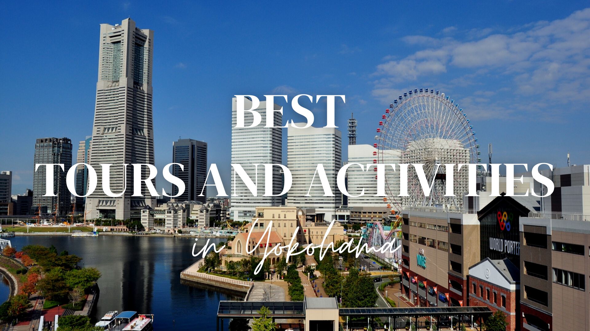 10 Best Tours and Activities in Yokohama