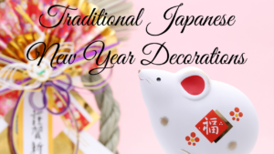 Traditional Japanese New Year Decorations