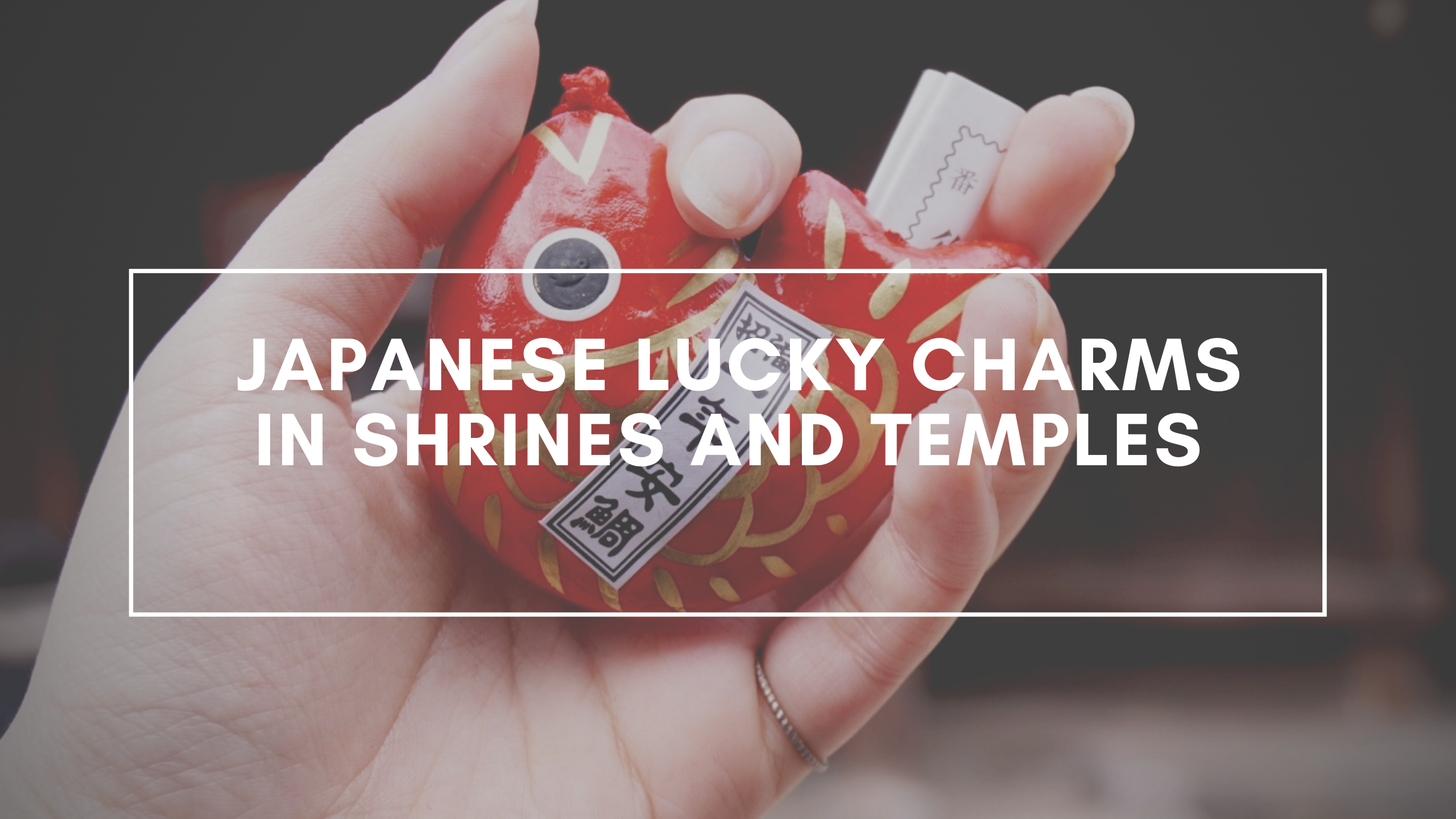 Japanese Lucky Charms in Shrines and Temples Japan Web Magazine