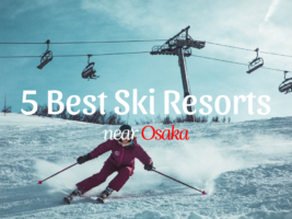 5 Best Ski Resorts near Osaka