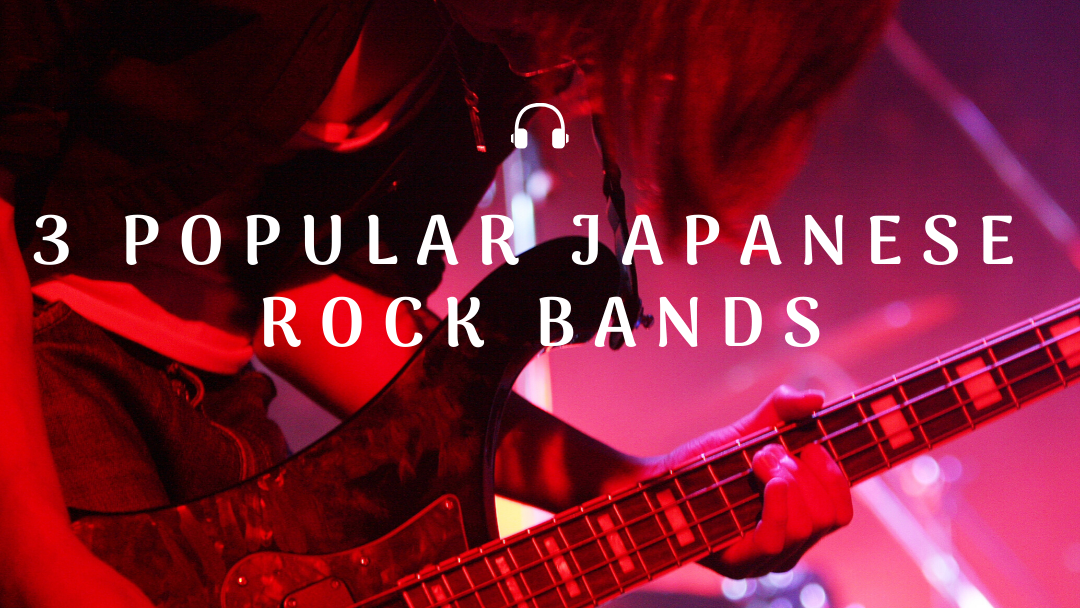 3 Popular Japanese Rock Bands - Japan Web Magazine