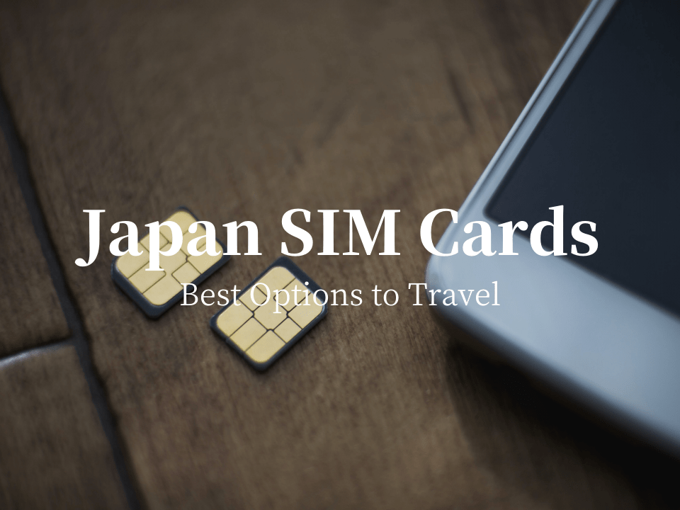 Japan SIM Cards: Best Options to Travel