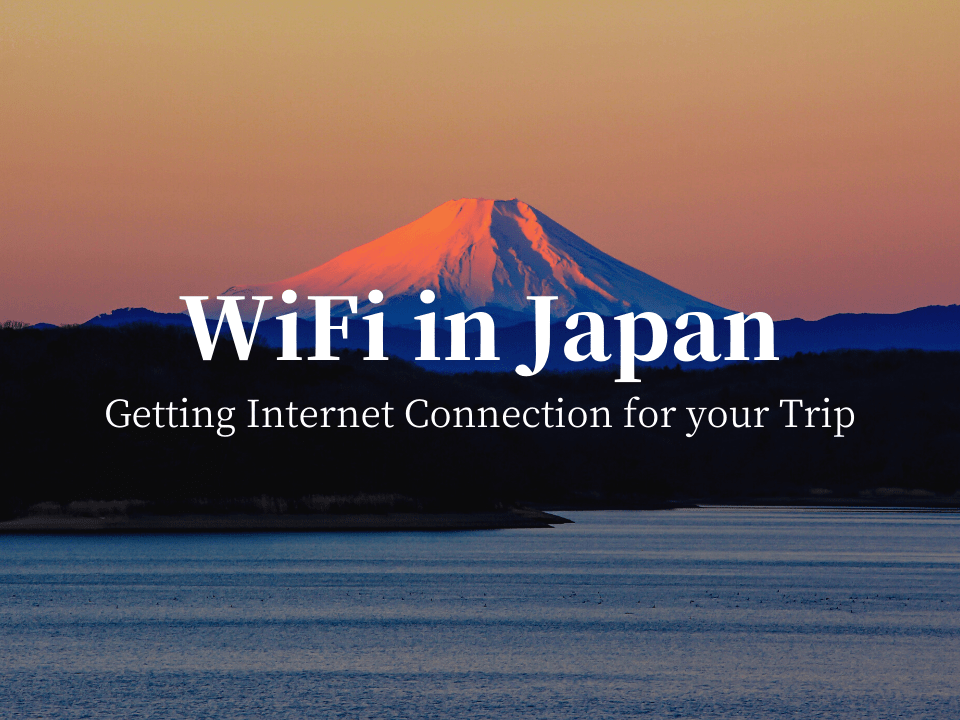 Japan WiFi: Getting Internet Connection for your Trip