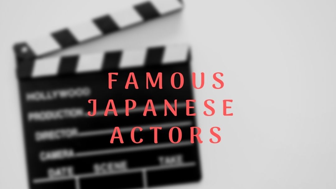 Famous Japanese Actors