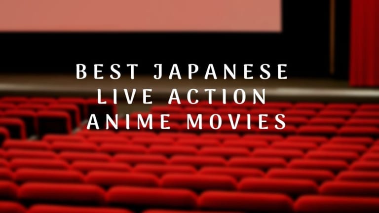 Best Japanese Live Action Anime Movies - Japan Web Magazine