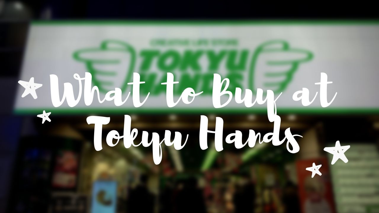 What to Buy at Tokyu Hands