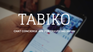 Tabiko: Chat Concierge App for Traveling Japan