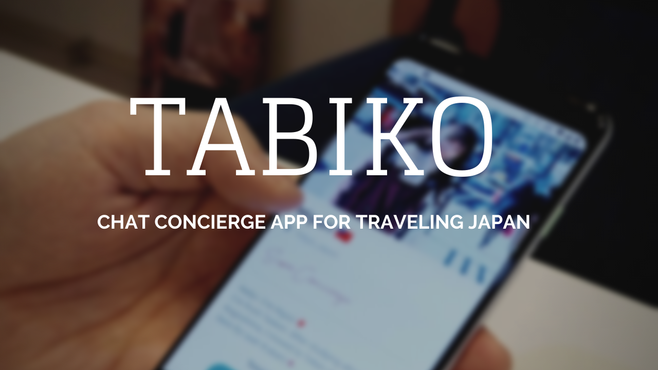 Tabiko: Chat Concierge App for Traveling Japan