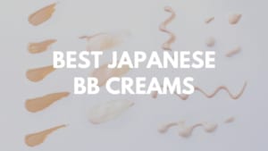 Best Japanese BB Creams