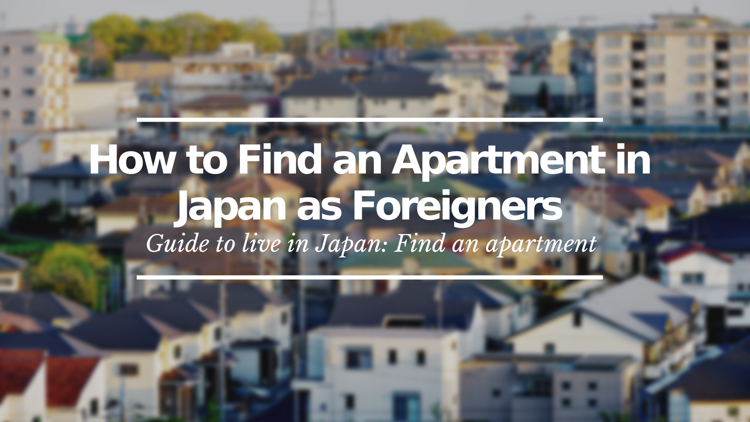 How to Find an Apartment in Japan as Forgeiner